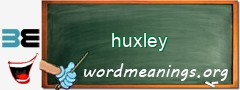 WordMeaning blackboard for huxley